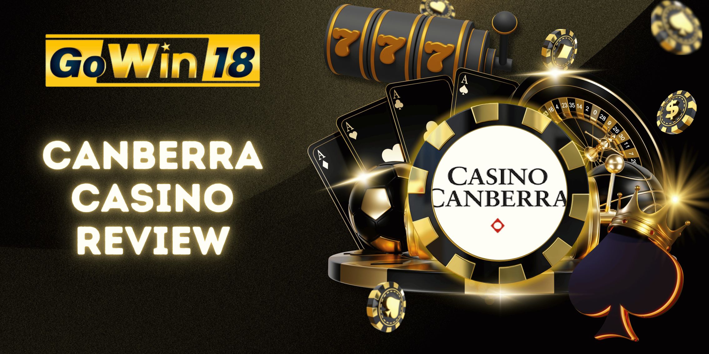 Canberra Casino Honest Review | GOWIN18 Online Casino Australia